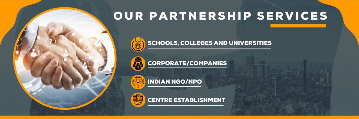 Partnerships with Schools, Colleges, Universities, Corporate/Companes, NGO and for Centre Establishment