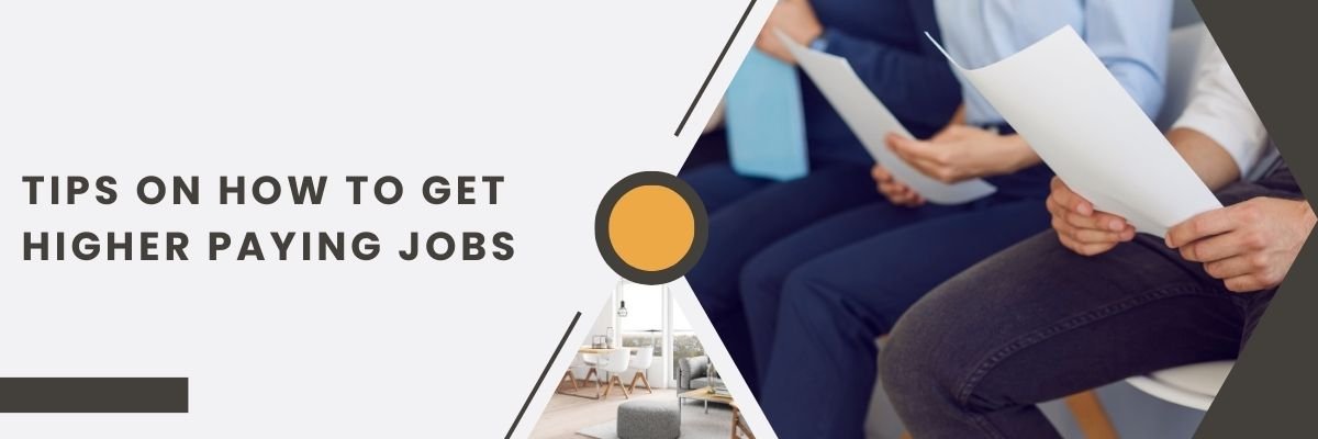 Tips on How to Get Higher Paying Jobs