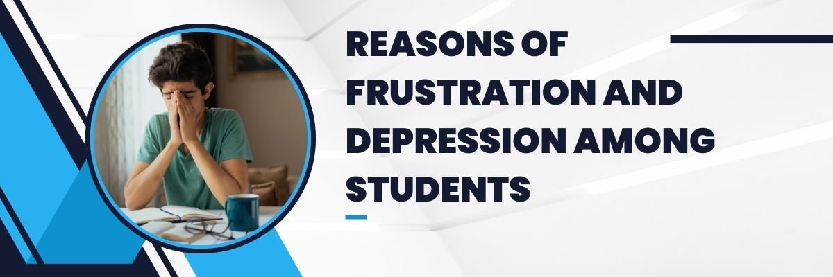 Reasons of Frustration And Depression Among Students